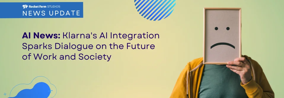 Featured image for “Klarna’s AI Sparks Debate on Future of Work and Society”