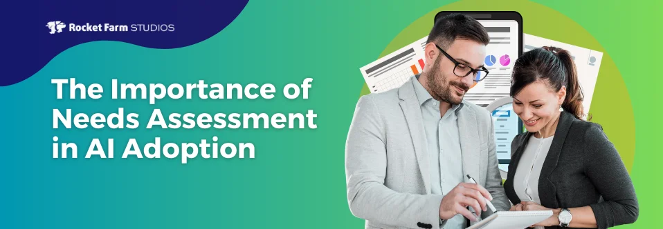 Featured image for “The Importance of Needs Assessment in AI Adoption”