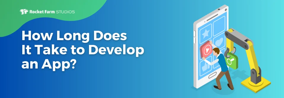 Featured image for “How Long Does It Take to Develop an App?”