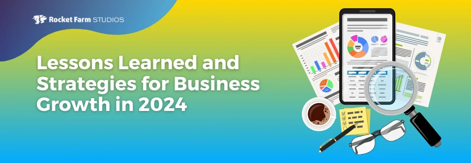 Featured image for “Lessons Learned and Strategies for Business Growth in 2024”