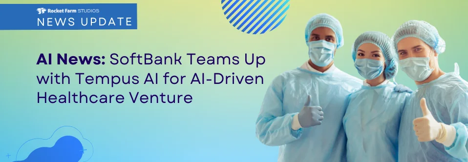 Featured image for “SoftBank Partners with Tempus AI for AI-Driven Healthcare Venture”