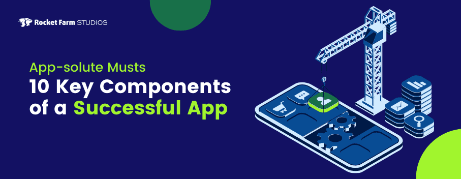 Featured image for “App-solute Musts: 10 Key Components of a Successful App”