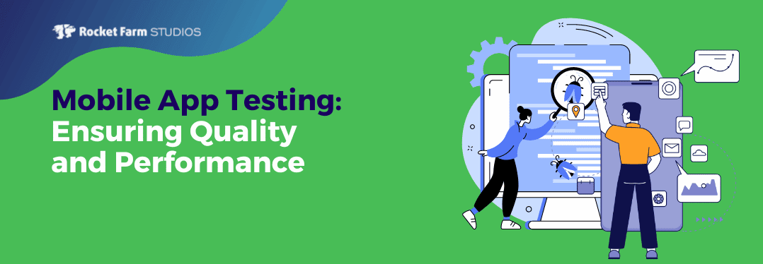 Featured image for “Mobile App Testing:  Ensuring Quality  and Performance”