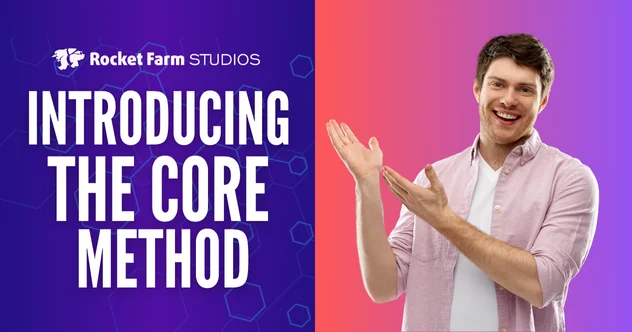 Smiling man gesturing toward a headline that reads “Introducing the CORE Method” by Rocket Farm Studios, with a split background in purple and pink.