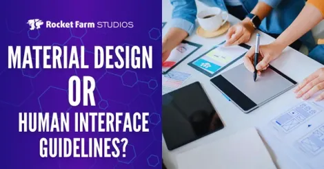 Rocket Farm Studios graphic comparing Material Design and Human Interface Guidelines with a design team working on UI sketches and a tablet.