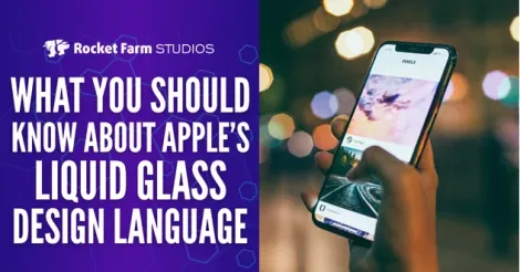 Person holding a smartphone displaying a modern app interface, alongside the Rocket Farm Studios banner about Apple’s Liquid Glass design language